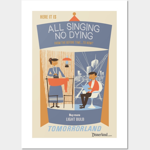 ALL SINGING NO DYING - Disnerland Theme Park Parody Wall Art by disnerland